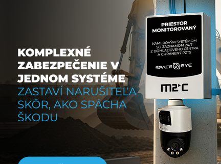 Moderná bezpečnosť začína ešte pred incidentom. Ako funguje inteligentný dohľad M2C SPACE EYE?